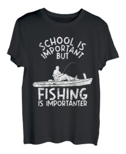 Die Schule ist wichtig, aber das Angeln ist wichtig T-Shirt