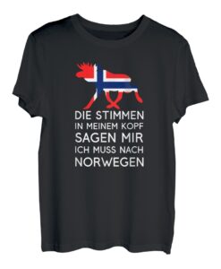 Die Stimmen In Meinem Kopf Sagen Mir Ich Muss Nach Norwegen T-Shirt