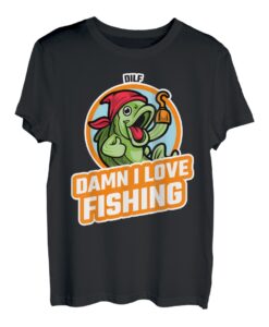 DILF Damn I Love Fishing Lustiger Spruch Fischliebhaber Papa Frau T-Shirt