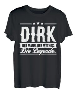 Dirk Name Lustiger Spruch Shirt Vorname Geschenk