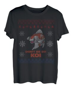 Don't Be So Koi - Lustiges Karpfenfisch-Wortspiel T-Shirt