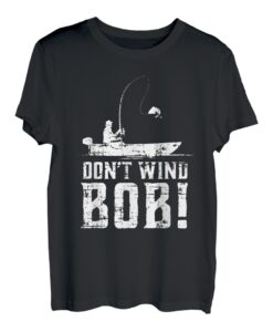 Don't Wind Bob Lustige Angelrute Angelrute Papa T-Shirt