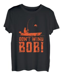 Don't Wind Bob Lustige Angelrute Angelrute Papa T-Shirt
