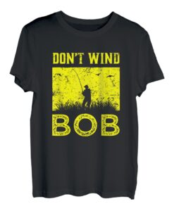 Don't Wind Bob Lustige Angelrute Angelrute Papa T-Shirt