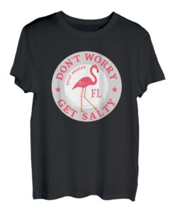 Don't Worry Get Salty Gulf Breeze FL Summer Flamingo T-Shirt