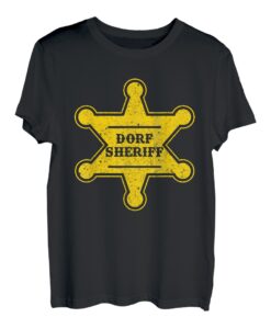 Dorf Sheriff Abzeichen Polizei Polizist Polizeiauto Geschenk T-Shirt