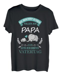 Du machst einen tollen Job Papa Lustiger Spruch T-Shirt