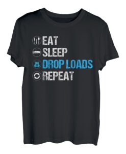 Eat Sleep Drop Loads Repeat Trucker T-Shirt