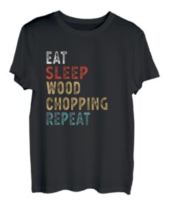 Eat Sleep Wood Chopping Repeat Lustige Spieler-Geschenkidee T-Shirt