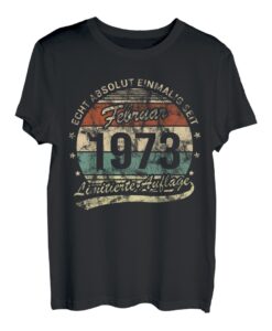 Echt Absolut Einmalig Seit Februar 1973 Retro Geburtstag T-Shirt