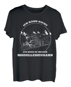 Eisenbahn Lokomotive Dampflok Modelleisenbahn Lustig Humor T-Shirt