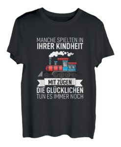 Eisenbahner Zug Manche Spielten In Ihrer Kindheit Mit Zügen T-Shirt