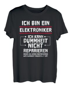 Elektroniker Geschenk personalisiertes Shirt witziger Spruch T-Shirt