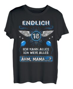 Endlich 18 ähm Mama? 18. Geburtstag Sohn Tochter volljährig T-Shirt
