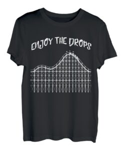 Enjoy The Drops Roller Coaster Freizeitpark T-Shirt Geschenke T-Shirt