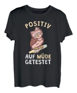 Eule Positiv Auf Müde Getestet Nachtschicht Krankenschwester T-Shirt