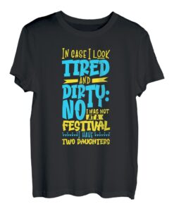 Falls ich müde und schmutzig aussehe - Vater und Töchter T-Shirt