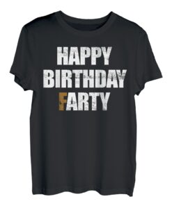 Farting Happy Birthday Farty, Furz Witzen Streich T-Shirt