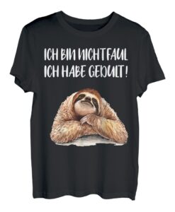 Faultier Geschenk ich bin nicht faul ich habe geduld! T-Shirt