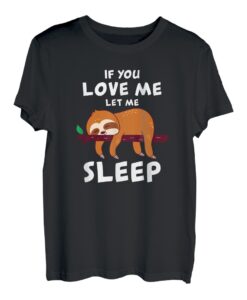 Faultier Schlafanzug - Schlafen Niedlich Langschläfer Liebe T-Shirt