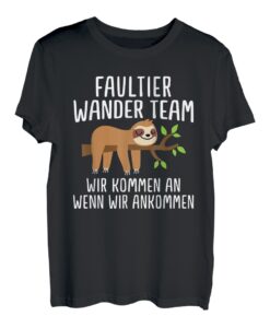Faultier Wander Team Wandern Berge Spruch T-Shirt