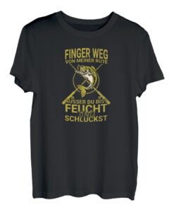 Finger weg von meiner Rute Karpfen Hecht Mann Carp Fishing T-Shirt