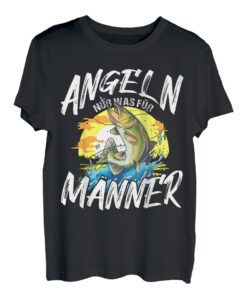 Fischen Lustiger Spruch Angeln nur was für Männer Angler T-Shirt