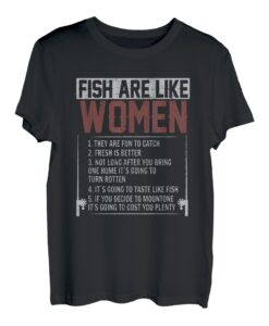 Fish are like women fun to catch Hecht Mann Carp Fishing T-Shirt