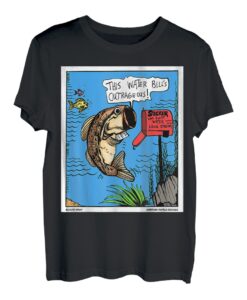 Fish Outrageous Water Bill Lustiges Angeln Neuheit Geschenk T-Shirt