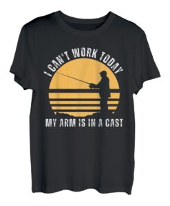 Fisherman I Can't Work Today My Arm Is In Cast Lustiges Angeln T-Shirt