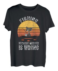 Fishing Because Murder Is Wrong Lustige Katze Kätzchen Liebhaber T-Shirt