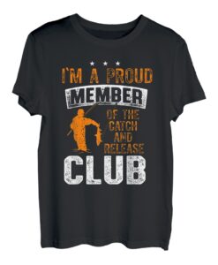 Fishing Fisherman Dad Catch and Release Club T-Shirt