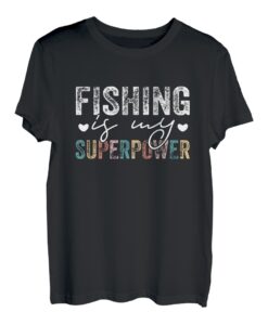 Fishing Is My Superpower Lustiges Angelzitat für Damen und Herren T-Shirt