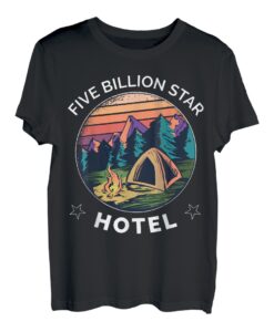 Five Billion Star Hotel Lustiger Outdoor Camping Liebhaber T-Shirt