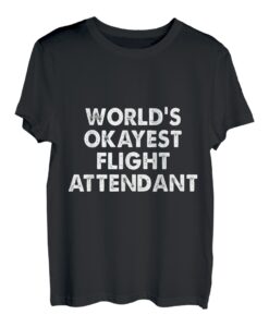 Flugbegleiter, Worlds Okayest Flugbegleiter, lustig T-Shirt