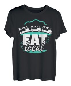 Food Truck Eat Local Food Truck Liebhaber T-Shirt