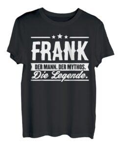 Frank Name Lustiger Spruch Shirt Vorname Geschenk