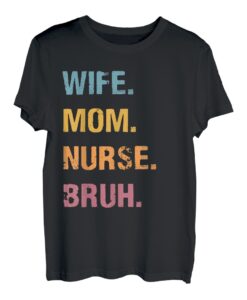 Frau Mama Krankenschwester Bruh Muttertag T-Shirt