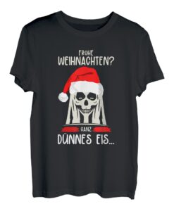 Frohe Weihnachten - Ganz Dünnes Eis... Ich Hasse Weihnachten T-Shirt