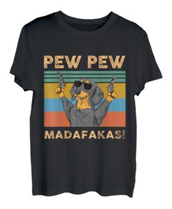 Funny Dackel Wiener Pew Pew Madafakas Hund Pet Crazy Retro T-Shirt