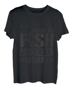 Geboren zum Fischen, gezwungen, zu arbeiten.Tee für Angler. T-Shirt