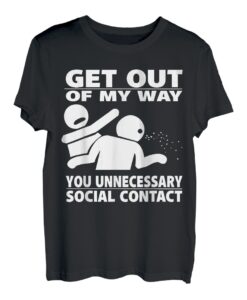 Geh mir aus dem Weg du unnötiger sozialer Kontakt lustig T-Shirt