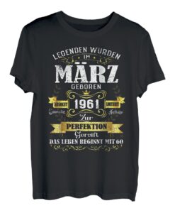 Geschenk zum 60. Geburtstag Jahrgang 1961 März Lustige T-Shirt