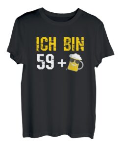 Geschenk zum 60. Geburtstag T-Shirt Ich Bin 59 + 1 Bier