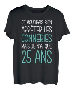 Geschenk zum Geburtstag, 25. Jahre, originelle Geschenkidee, lustig, für Herren und Damen T-Shirt