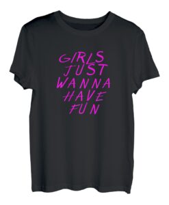 Girls just wanna have a fun für Frauen haben T-Shirt