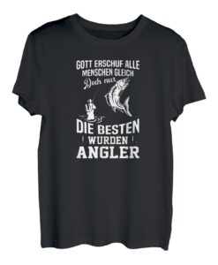 Gott erschuf alle Menschen gleich besten wurden Angler T-Shirt