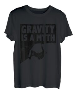Gravity Is A Myth Rock Climbing Bouldern Climber Boulder T-Shirt