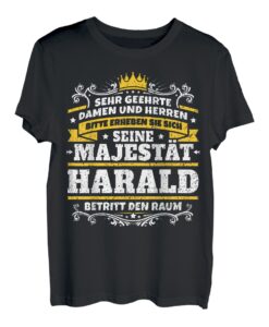 Harald Name Lustiges Majestät Shirt Vorname Geschenk-Idee