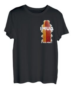 Hawaiian Warrior Koa Spears IMUA Hawaii - IMUA "Foward!" T-Shirt T-Shirt